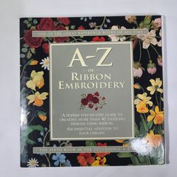 A-Z of Ribbon EmbroideryBook by Andrew Dunbar