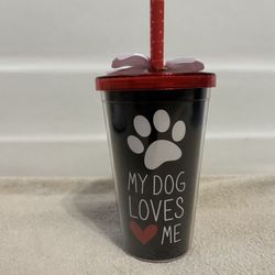 Tumbler 16fl Oz. “My Dog Loves Me “ New Never Used 6” (H)