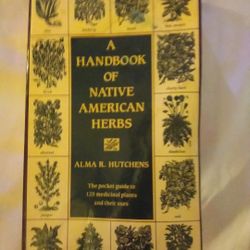 A Handbook Of Native American Herbs