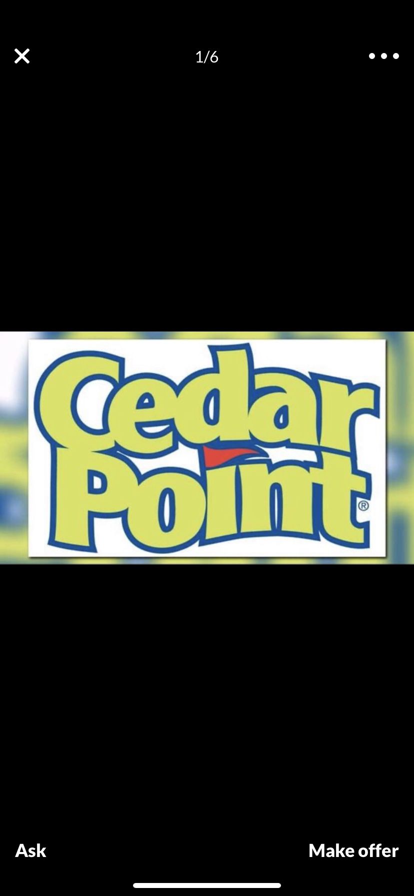 Cedar point Tickets 12 available