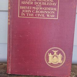 Major General Abner Doubleday & Brevet Major General John C. Robinson In The Civil War