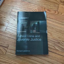 School Crime and Juvenile Justice - Richard Lawrence