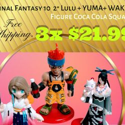 Final Fantasy 10 2” LULU+ WAKKA+YUMA- Coca Cola Square Enid/ NEW!