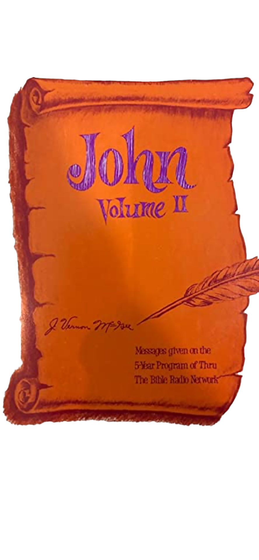 John, Volume II, Chapters 11-21 book by Visit   J. Vernon McGee  Discover the fascinating world of spirituality and religion with "John, Volume II, Ch