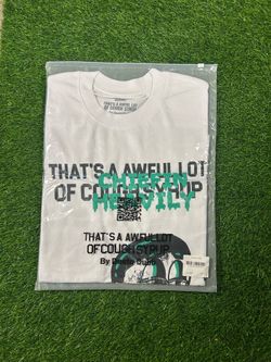 That’s A Awful Lot Of Cough Syrup White T-Shirt Medium and Large
