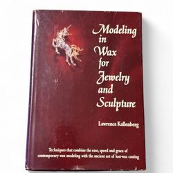 MODELING IN WAX FOR JEWELRY AND SCULPTURE Hardcover - 1981 by Kallenberg, Lawrence