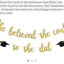 She Believed She Could … Grad Party Decor