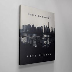 IKONICK Early Mornings Late Nights Canvas Wall Art – Motivational Office Decor