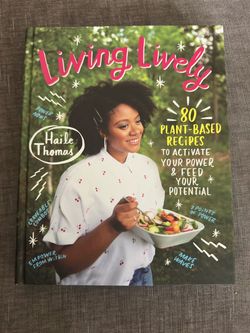 Living Lively by Haile Thomas Cookbook