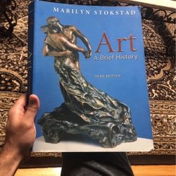Art: A Brief History 3rd Edition Author: Marilyn Stokstad