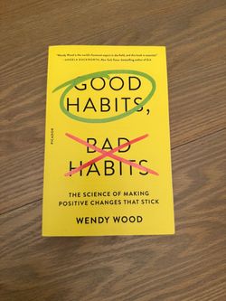 Good Habits, Bad Habits by Wendy Wood