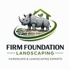 Firm foundation landscaping 