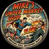 Mike's Under-Market Shop