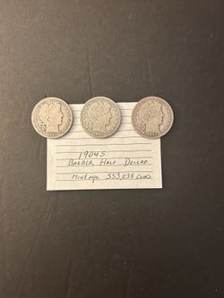 Coins – 1904S Barber Half Dollars - Mintage only 553,038  Coins – Total 3 Coins $199 - 1  Coin $65