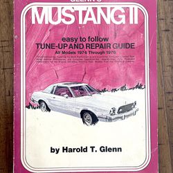 Glenn’s Mustang II Easy To Follow Tune-Up And Repair Guide All Models 1974 To 1976