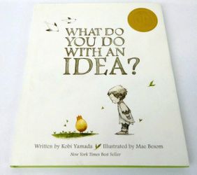 What Do You Do With An Idea? Kobi Yamada Illustrated Mae Besom Hardcover Book