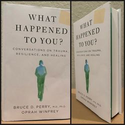 “WHAT HAPPENED TO YOU” BOOK …