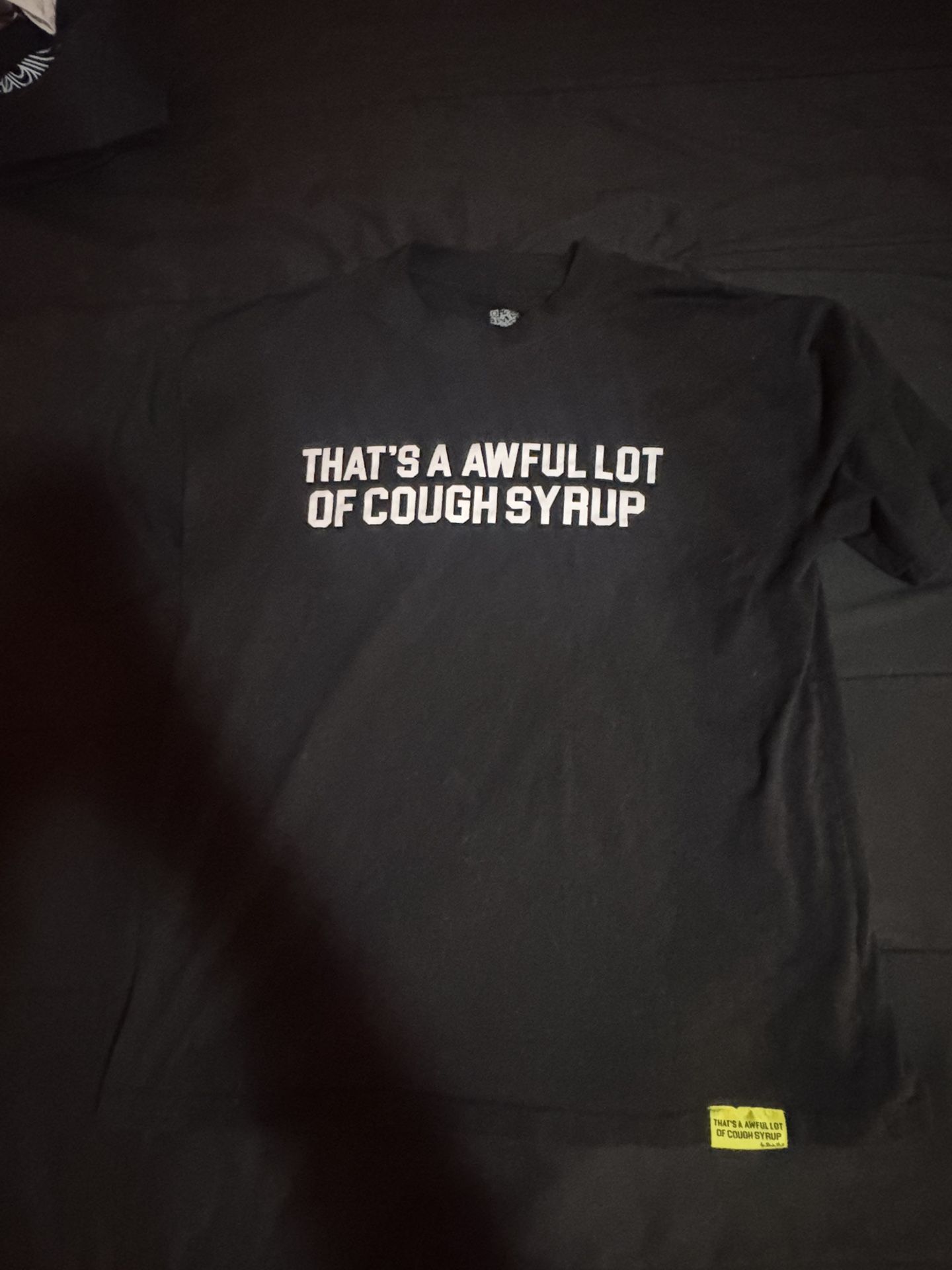 That’s a awful lot of cough syrup shirt size XL