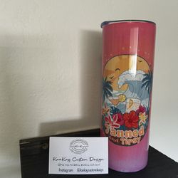 Custom Tumbler/ Tanned And Tipsy 20oz