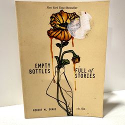 Empty Bottles Full of Stories by Sin, r.h., Drake, Robert M.