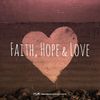 Faith Hope & Love ❤️