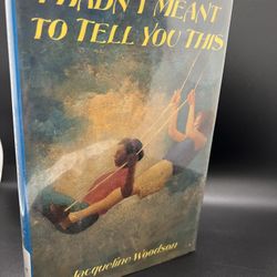 I Hadn't Meant to Tell You This by Jacqueline Woodson (1994, Hardcover)