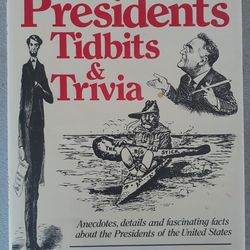 The Presidents: Tidbits & Trivia Book