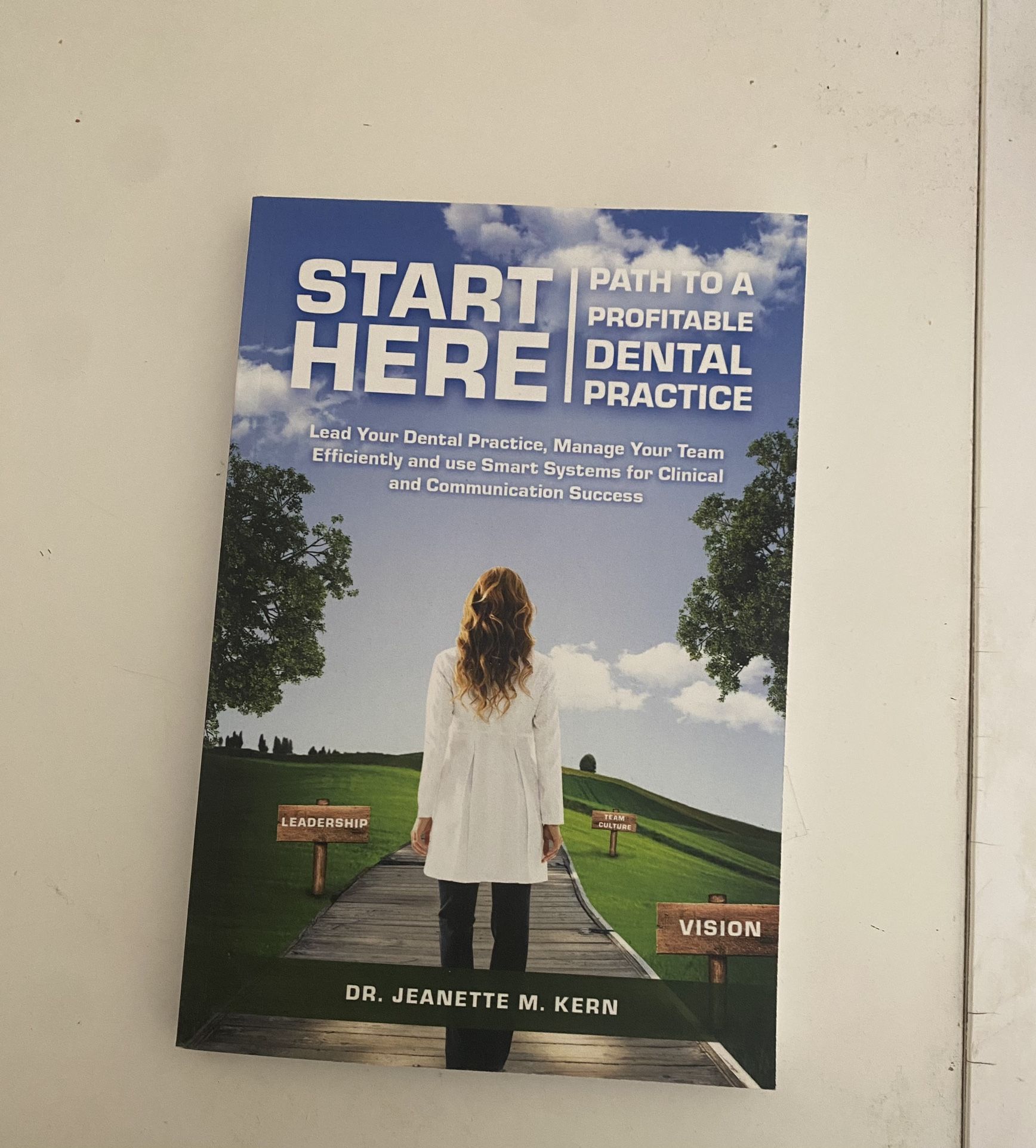 Start Here Path To A Profitable Dental Practice Book