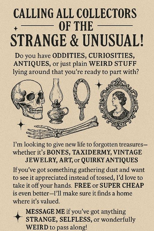 ISO Weird Stuff-- I'll Take It Off Of Ypur Hands