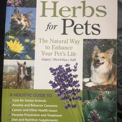 Herbs for Pets: The Natural Way to Enhance Your Pet’s Life (Second Edition)