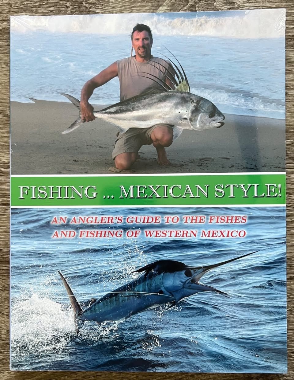 New Book: Fishing ... Mexican Style! Soft or Hardcover
