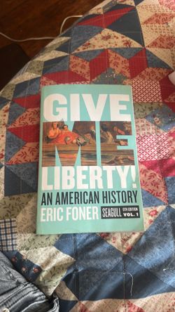Give me liberty! An American history 6th edition vol. 1