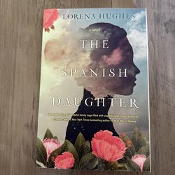The Spanish Daughter by Lorena Hughes