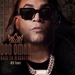 3 Tickets To Don Omar Back To Reggaeton Concert Is Available 