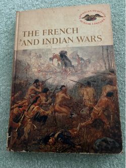 French and Indian Wars Book 1962 American Heritage Junior Library First Edition