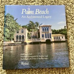 Palm Beach: An Architectural Legacy (Rizzoli) — Grand Estates, Golden-Age Details & Restoration Photography