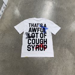 Awful Lot Of Cough Syrup Tee