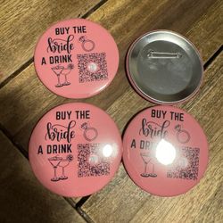 Buy The Bride A Drink Pins. Custom ! $4/each