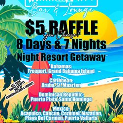 $5 Raffle For 8 Days & 7 Nights Resort Vacation!