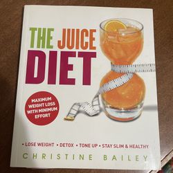The Juice Diet Book Loose weight, detox, tone up