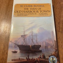 The Yarn of Old Harbour Town by William Clark Russell