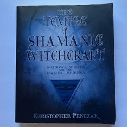 THE TEMPLE OF SHAMANIC WITCHCRAFT SHADOWS SPIRITS HEALING BY CHRISTOPHER PENCZAK