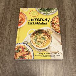 The Weekday Vegetarians: 100 Recipes And A Real Life Plan For Eating Less Meat