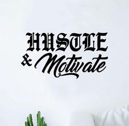 PRE MADE Wall Decal Home Decor Hustle and Motivate