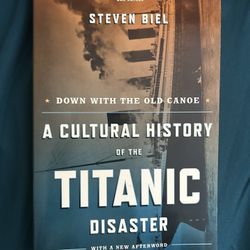 A Cultural History Of The Titanic By Steven Biel