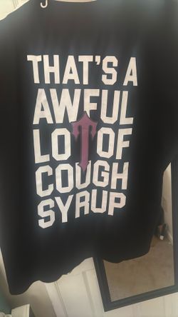 Awful Lot Of Cough Syrup Shirt