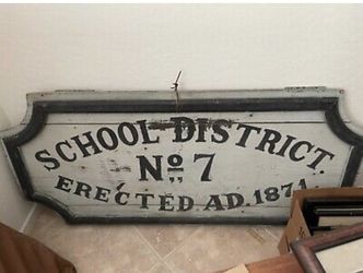 Antique Illinois One-Room School Sign – Huntley District No. 7 – “Erected A.D. 1871” – Robert P. Olmsted Estate
