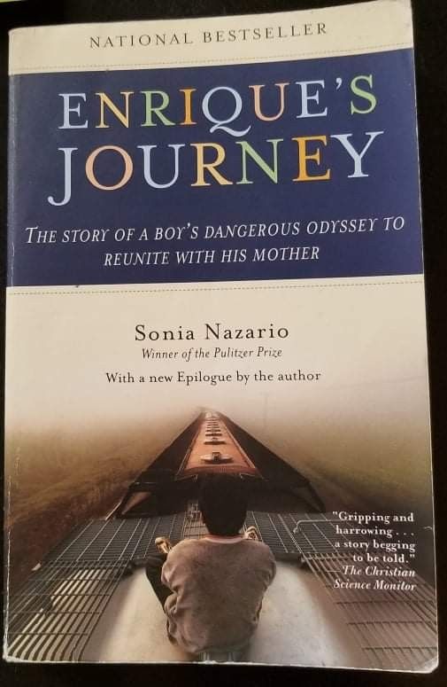 Enrique's Journey: The Story of a Boy's Dangerous Odyssey to Reunite with his Mother By Sonia Nazario
