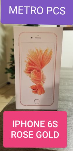 IPHONE 6S 32GB ROSE GOLD METRO PCS for Sale in Glendale