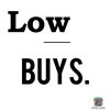 low Buys